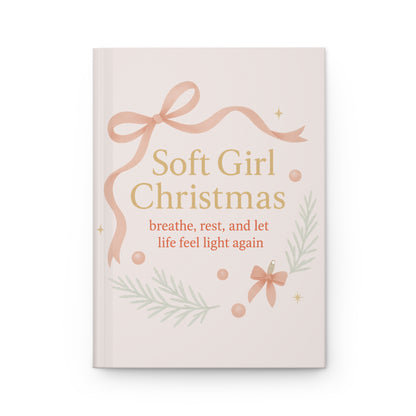Breathe, Rest & Let Life Feel Light Again – Soft Girl Christmas Journal